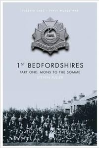 1st Bedfordshires, Part One