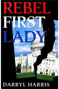 Rebel First Lady