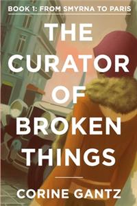 Curator of Broken Things Book 1