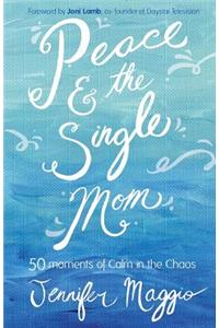 Peace and the Single Mom