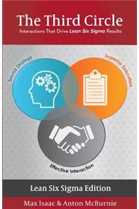 Third Circle: Interactions That Drive Lean Six Sigma Results