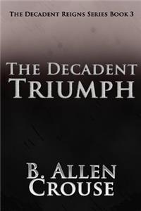 The Decadent Triumph
