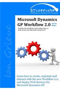 Microsoft Dynamics GP Workflow 2.0 Second Edition