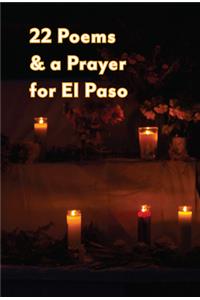 22 Poems & a Prayer for El Paso