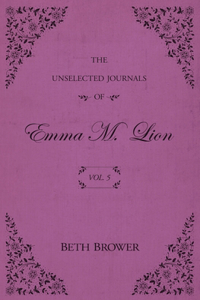 Unselected Journals of Emma M. Lion