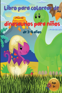 Libro para colorear de dinosaurios para niños de 3-6 años: Gran regalo para niños y niñas con divertidas páginas para colorear de dinosaurios