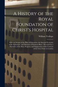 A History of the Royal Foundation of Christ's Hospital