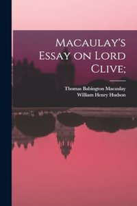 Macaulay's Essay on Lord Clive;