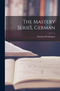 Mastery Series, German