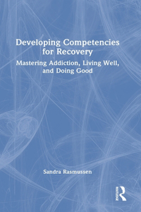 Developing Competencies for Recovery