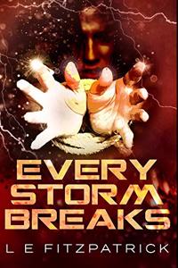 Every Storm Breaks