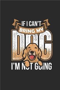 If I Can't Bring My Dog I'm Not Going