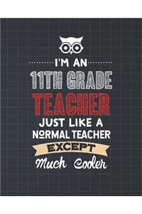 I'm An 11th Grade Teacher Just Like A Normal Teacher Except Much Cooler
