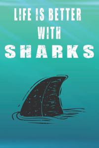 Life Is Better With Sharks