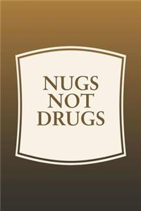Nugs Not Drugs