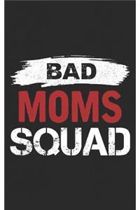 Bad Moms Squad