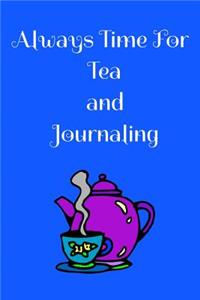 Always Time For Tea and Journaling