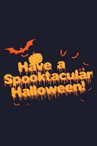 Have A Spooktacular Halloween