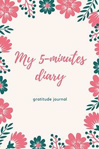 My 5-Minutes Diary Gratitude Journal