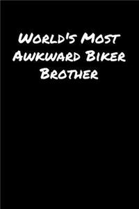 World's Most Awkward Biker Brother