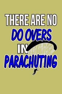 There Are No Do-Overs In Parachuting