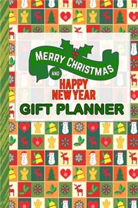 Merry Christmas and Happy New Year Gift Planner: Detailed Planner for Friends and Family Gifts for the Holiday