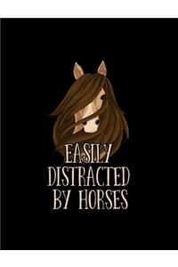 Easily Distracted By Horses
