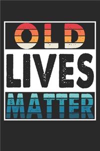 Old Lives Matter