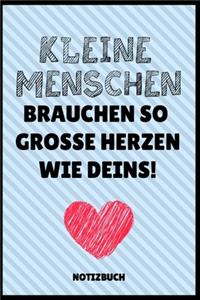 Kleine Menschen Brauchen So Grosse Herzen Wie Deins Notizbuch