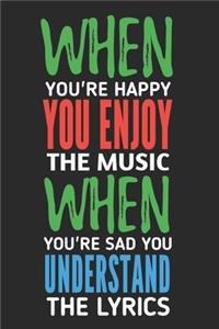 When You're Happy You Enjoy The Music