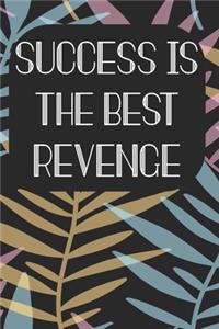 Success is the Best Revenge