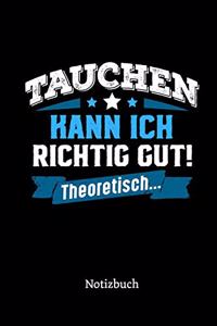 Tauchen kann ich richtig gut - theoretisch