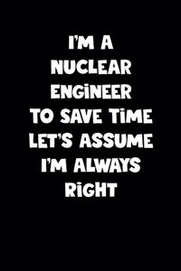 Nuclear Engineer Notebook - Nuclear Engineer Diary - Nuclear Engineer Journal - Funny Gift for Nuclear Engineer