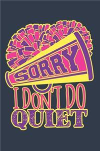 Sorry I Don't Do Quiet