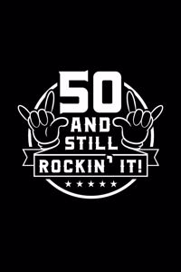 50 and Still Rockin' It!