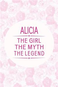 Alicia the Girl the Myth the Legend