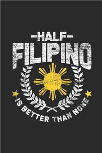 Half Filipino Is Better Than None