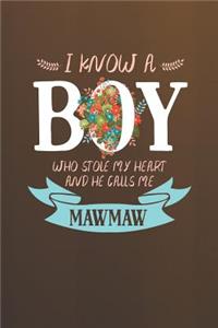 I Know a Boy Who Stole My Heart and He Calls Me Mawmaw