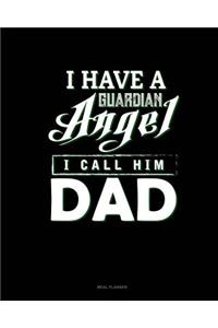 I Have a Guardian Angel I Call Him Dad
