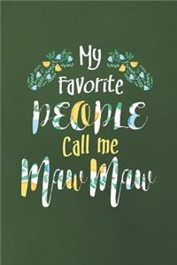 My Favorite People Call Me Maw Maw