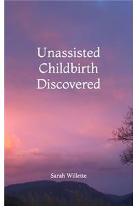Unassisted Childbirth Discovered
