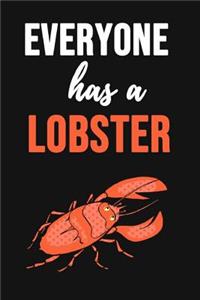 Everyone Has A Lobster