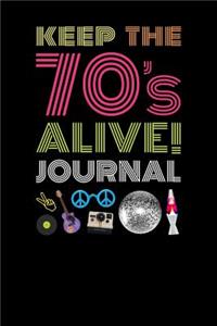 Keep The 70s Alive Journal