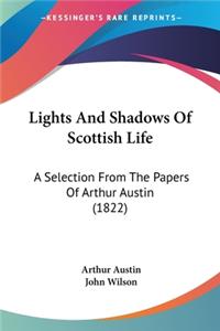 Lights And Shadows Of Scottish Life