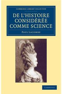 de l'Histoire Considérée Comme Science