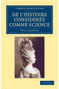 De l'histoire consideree comme science