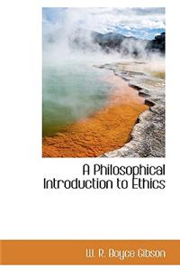 A Philosophical Introduction to Ethics