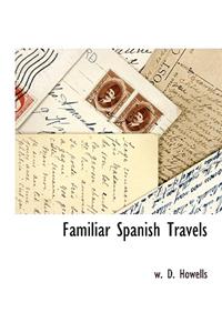 Familiar Spanish Travels