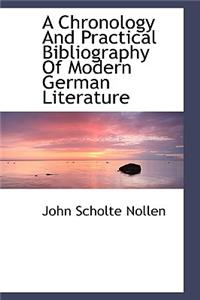 A Chronology and Practical Bibliography of Modern German Literature