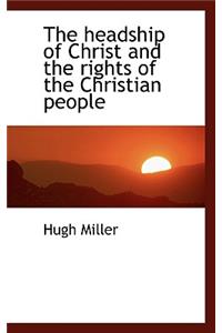 The Headship of Christ and the Rights of the Christian People